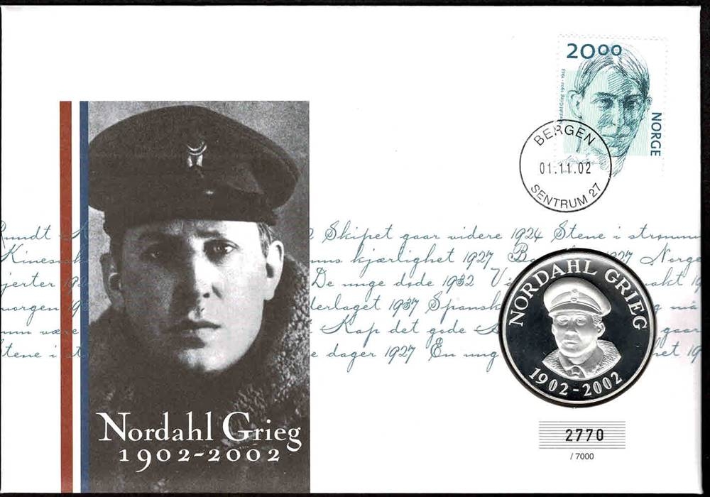 Medalje: Jubileumsmedalje med portrett av N. Grieg. 
Frimerke: Frimerke med portrett av N. Grieg, pålydende 20 kr. 
Stempel: Stemplet i Nordahl Griegs hjemby Bergen 01.11.2002, 100 år etter forfatterens fødsel. Opplag: 7.000 Stk. // Bakark medfølger